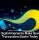 Why Digital Payments Make Business Transactions Easier Today